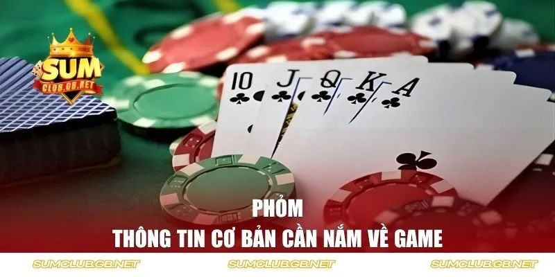 Thông tin về game bài phỏm tại SUMCLUB