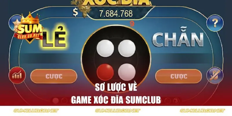 Sơ lược về game xóc đĩa SUMCLUB